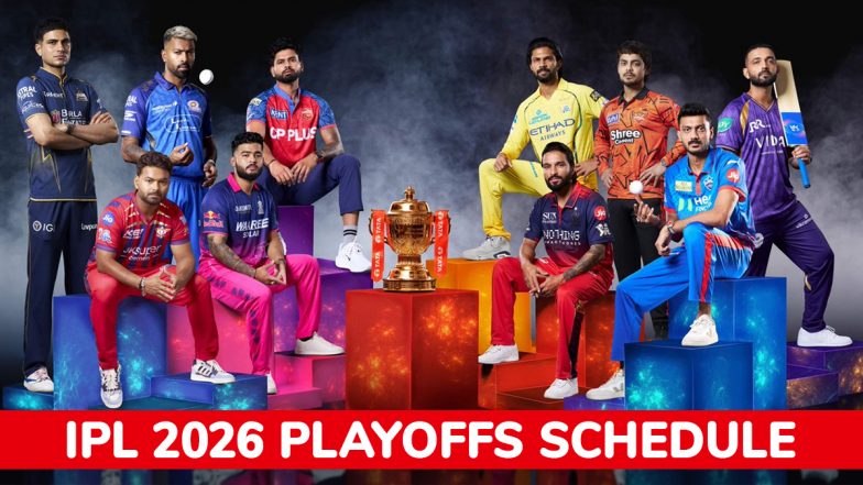 IPL 2026 Playoffs Schedule in IST: Who Plays Whom? Teams, Match Timings and Venues for Qualifier 1, Qualifier 2, Eliminator and Final