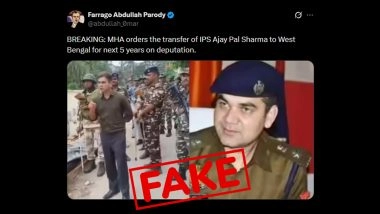IPS Ajay Pal Sharma Transferred to West Bengal for 5 Years? Viral Claim Turns Out To Be Fake