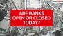 Bank Holiday Today, September 19, 2026? Check If Banks Are Open or Closed This Saturday
