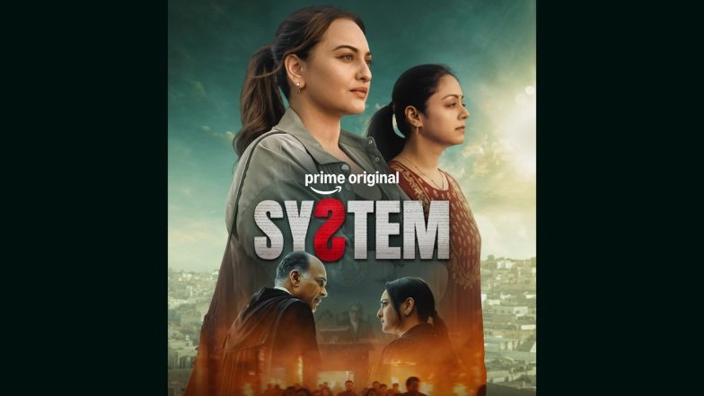 &lsquo;System&rsquo; Release Date Announced: Sonakshi Sinha and Jyotika-Starrer Movie Books OTT Release for May 22 on Prime Video