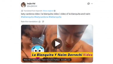 Video De La Blanquita Viral: Is the &lsquo;Katy Cardona-Naim Darrechi Leaked Clip&rsquo; Real?