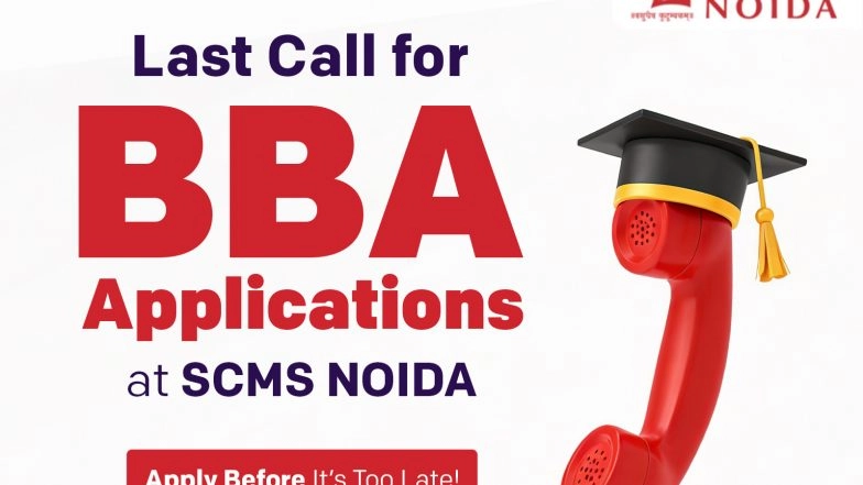 Business News | SCMS NOIDA Announces Last Date for BBA Programme Applications