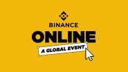 Business News | Binance Announces 'Binance Online' on May 13, Featuring Leading Voices Across Crypto, Finance, and Technology