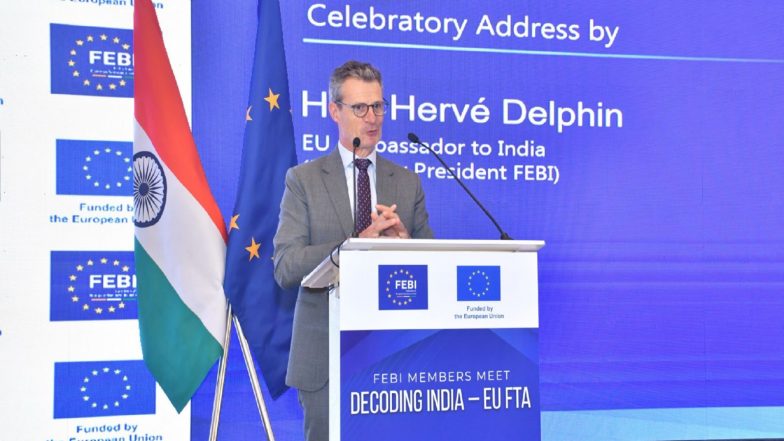 World News | EU Ambassador Urges Investment Liberalisation in India-EU FTA, Calls for Early Conclusion of Investment Protection Pact