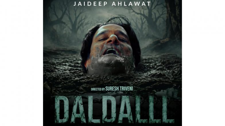 Entertainment News | Jaideep Ahlawat to Be Seen in Film 'Daldalll' Next, First Look Poster out