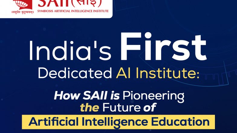 Business News | India's First Dedicated AI Institute: How SAII is Pioneering the Future of Artificial Intelligence Education