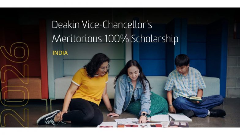 Business News | Deakin University Opens July 2026 Scholarship Applications for Indian Students with Up to 100 Percent Tuition Fee Benefits