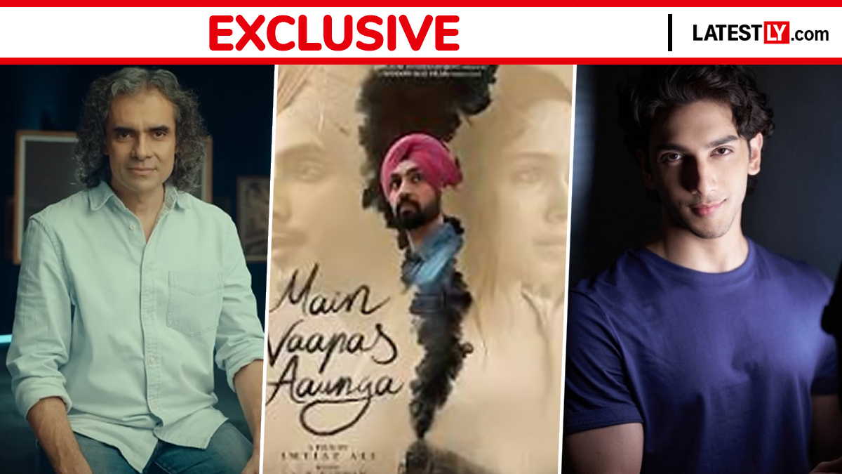 ‘Main Vaapas Aaunga’: Imtiaz Ali and Vedang Raina Talk About Gen Z Relationships and Finding True Love (LatestLY Exclusive)