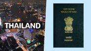 Thailand&rsquo;s New Destination Visa: Know How INR 25,000 Visa Will Allow Indians To Stay in Southeast Asian Nation for 5 Years