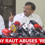 ‘Ye S**le B****ike Log’: Why Did Sanjay Raut Ask Media Not To Cut His Abuse-Laced Attack on ‘Rebels’?
