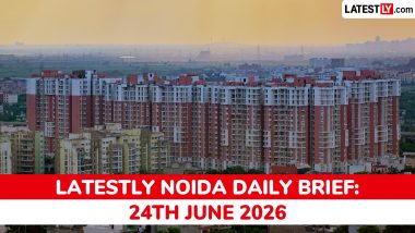 Noida Latest News Today on June 24th, 2026: Airport Expansion, Tilapta ROB Opens & Safety Drives