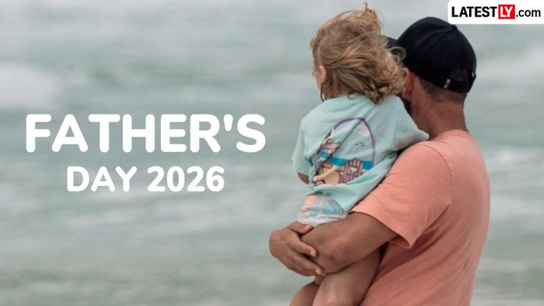 Father&rsquo;s Day 2026: Best Wishes, Messages, Quotes and HD Wallpapers To Share With Dad