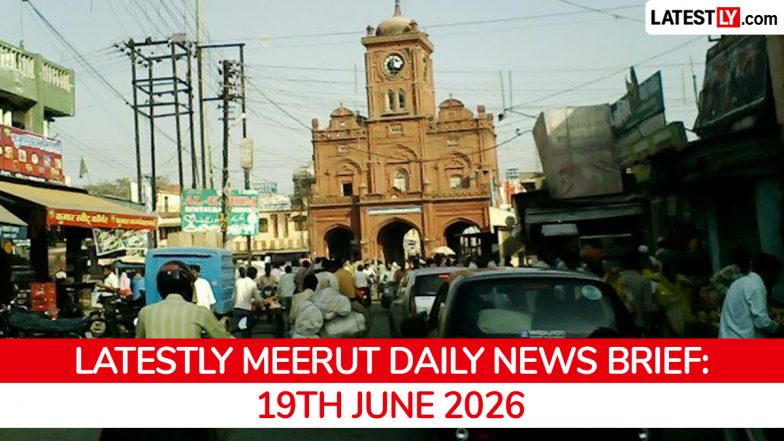 Meerut Latest News Today on June 19th, 2026: Boy's Murder, Namo Bharat Extension &amp; Jewellery Park