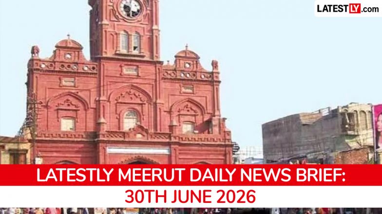 Meerut Latest News Today on June 30th, 2026: PM Modi Inaugurates Metro, Monsoon Arrives &amp; Crime Updates