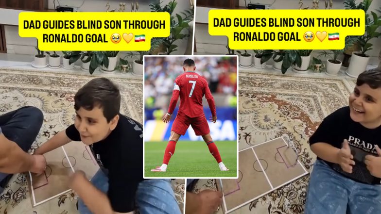 Heartwarming Video of Father Helping Visually Impaired Son 'See' Cristiano Ronaldo&rsquo;s FIFA World Cup 2026 Goal Goes Viral