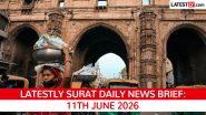Surat Latest News Today on June 11th, 2026: Demolition Row, NHRC Notice & Child Labour Mandate