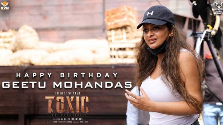 Geetu Mohandas Birthday: Team &lsquo;Toxic&rsquo; Celebrates Its Captain With Special BTS Footage From Film Shoot (Watch Video)