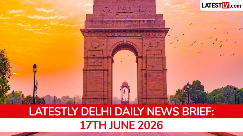 Delhi Latest News Today on June 17th, 2026: Terror Syndicate Bust, Slum Policy, NCR Blueprint &amp; Telegram Dispute