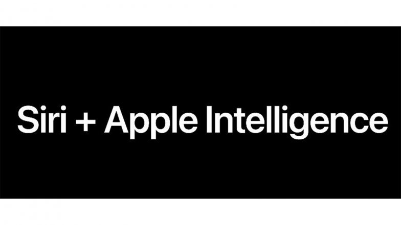 Tech News | Apple Unveils Next-generation Apple Intelligence, Upgrading Through 'Siri AI'