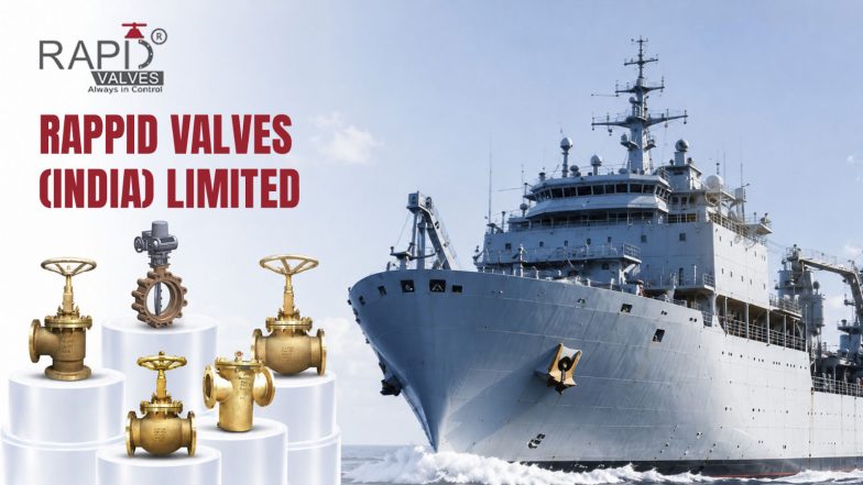 Business News | Rappid Valves Secures INR 29.86 Crores in Strategic Defence & Naval Orders, Strengthening Position in India's Maritime Defence Ecosystem