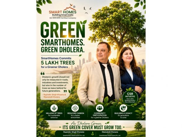 Business News | SmartHomes Launches 'Green SmartHomes. Green Dholera.' CSR Initiative; Commits 5 Lakh Plus Trees to Support Dholera's Sustainable Growth