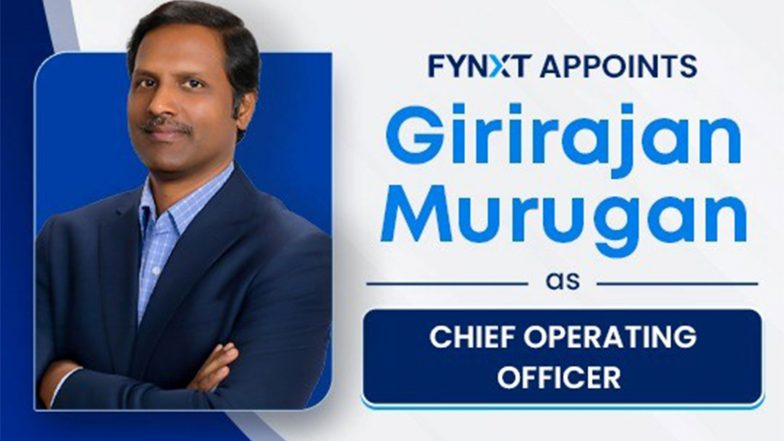 Business News | FYNXT Appoints Girirajan Murugan as Chief Operating Officer to Accelerate Platform-Driven Broker Transformation