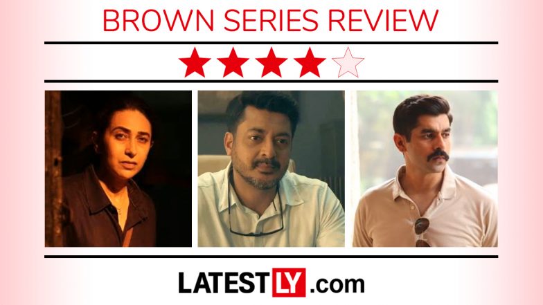 &lsquo;Brown&rsquo; Series Review: Karisma Kapoor, Jisshu Sengupta, Surya Sharma Serve Masterclass in Acting in Gripping Murder Mystery (LatestLY Exclusive)