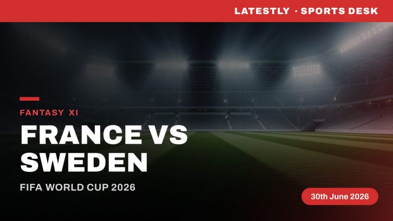France vs Sweden Dream11 Prediction: Fantasy Football Tips, Playing XI, Captain Picks for FIFA World Cup 2026 Last 32 Match