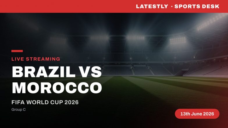 How to Watch Brazil vs Morocco Live Streaming Online and TV Telecast of FIFA World Cup 2026 Match