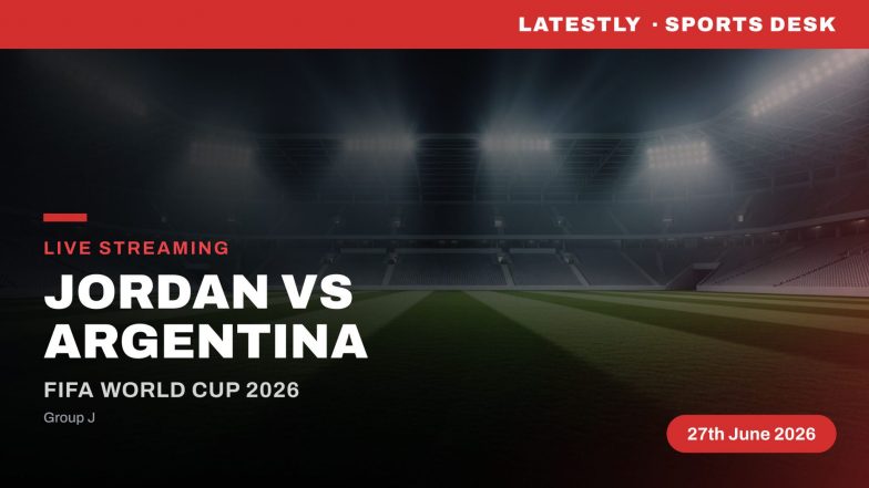 How to Watch Jordan vs Argentina Live Streaming Online and TV Channel Telecast of FIFA World Cup 2026