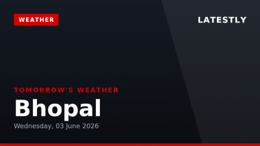 Bhopal Weather Forecast: Light Drizzle & 37&deg;C High on June 3, 2026