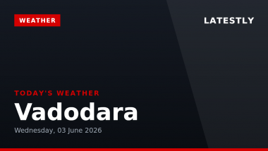 Vadodara Weather Forecast & Update for Today, Wednesday, 03 June 2026: Expect High of 39&deg;C with Evening Thunderstorm Risk