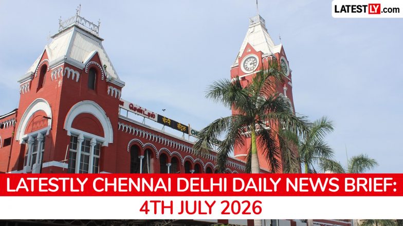 Chennai Latest News Today on July 4th, 2026: Expressway Work Begins, Senthil Balaji Summons &amp; DMK MLA Arrested