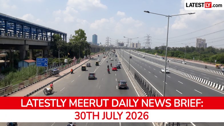 Meerut Latest News Today on July 30th, 2026: Kanwar Yatra Commences, Metro Boost &amp; Crime Incidents