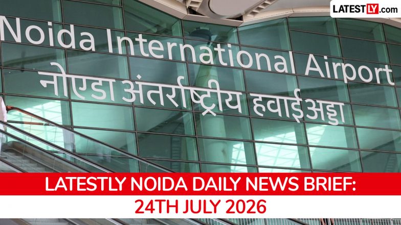 Noida Latest News Today on July 24th, 2026: Hawala Network Busted, Metro Greenlight &amp; Traffic Plan