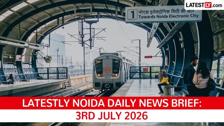 Noida Latest News Today on July 3rd, 2026: New Flights, Heatwave Impacts Schools &amp; Land Scam Warning