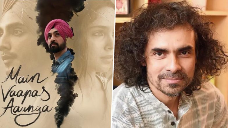 ‘Main Vaapas Aaunga’ Completes 50 Days in Theatres: Imtiaz Ali Emphasises Need for Filmmakers To Make Wonderful Films