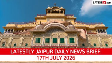 Jaipur Latest News Today on July 17th, 2026: Police Reshuffle, MEA Conference & Trade Boost