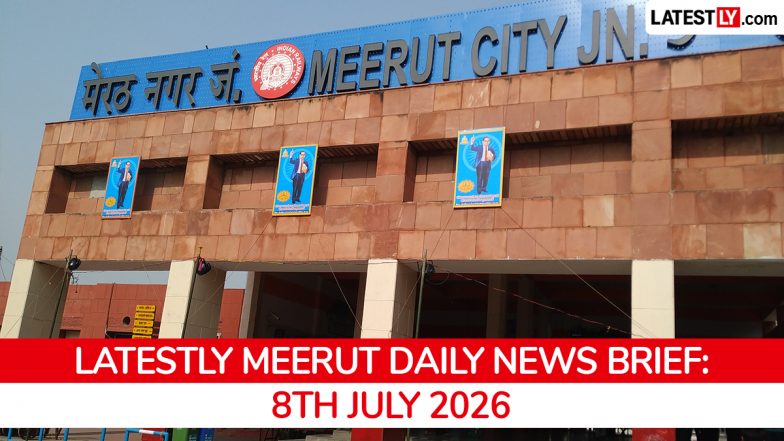 Meerut Latest News Today on July 8th, 2026: Metro Inauguration, Heavy Rains & Protests