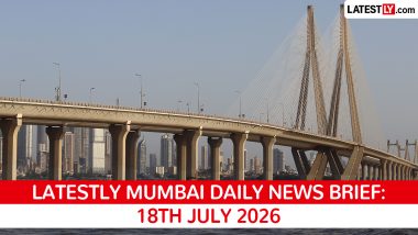 Mumbai Latest News Today on July 18th, 2026: Navi Mumbai Airport Milestone, BMC Probe & IMA Strike