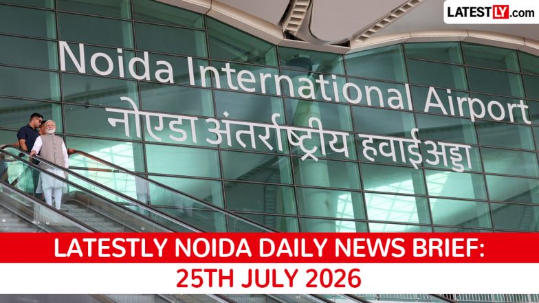 Noida Latest News Today on July 25th, 2026: Hawala Bust, Metro, Traffic & Robotics Hub