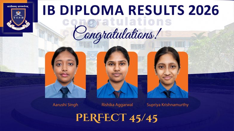 Business News | Three TISB Students Score Perfect 45 in IBDP 2026; 40 Students Cross the 40-point Mark
