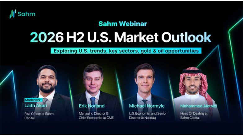 Business News | Global Market Experts Share Key Investment Themes for H2 2026 at Sahm Capital Webinar