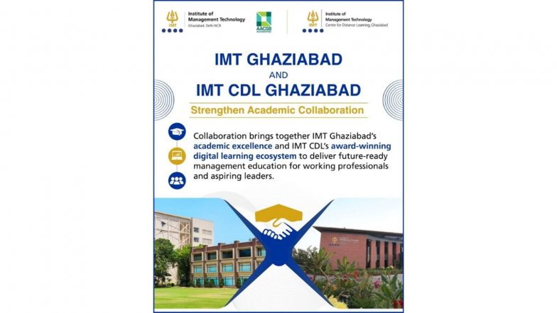 Business News | IMT Ghaziabad and IMT CDL Ghaziabad Strengthen Academic Collaboration as July 2026 Session Gets Underway