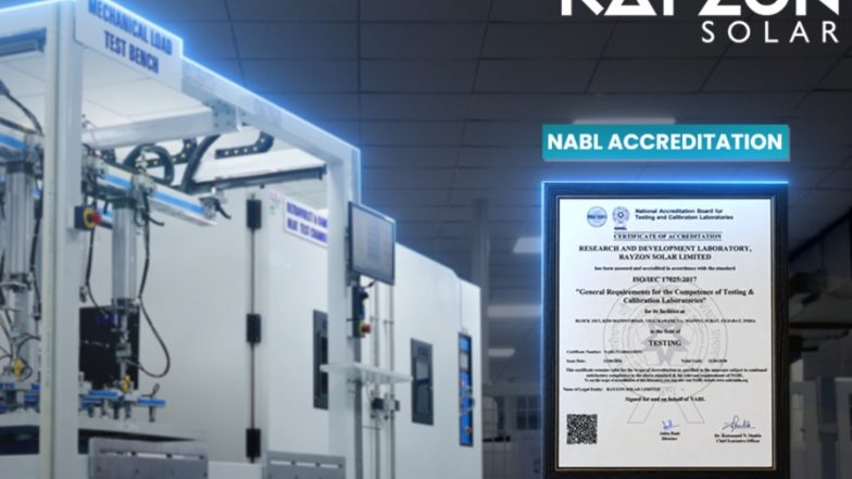 Business News | Rayzon Solar Earns NABL Accreditation for Its R&D Laboratory, Strengthening Confidence in India's Solar Manufacturing Ecosystem
