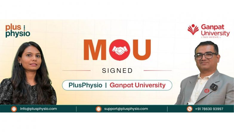 Business News | Ganpat University Partners with PlusPhysio to Empower Next-Gen Healthcare Professionals
