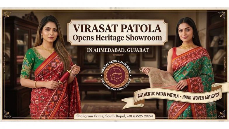 Business News | Virasat Patola Opens Heritage Showroom in Ahmedabad, Bringing the Timeless Art of Authentic Patola Closer to Modern India