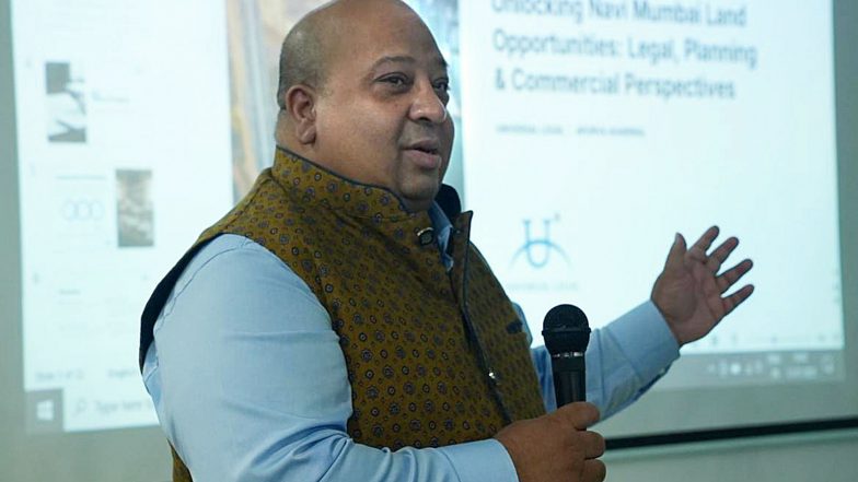 Business News | As Navi Mumbai Enters Its Biggest Growth Phase, Apurva Agarwal of Universal Legal Says Policy Awareness Will Define Investment Success