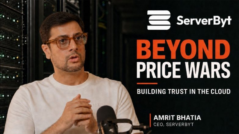 Business News | Beyond Price Wars in Digital Space: How SERVERBYT Is Building Trust