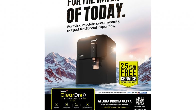 Business News | Livpure Introduces Allura Premia Ultra Powered by ClearDrop Technology, Setting a New Benchmark in Water Purification